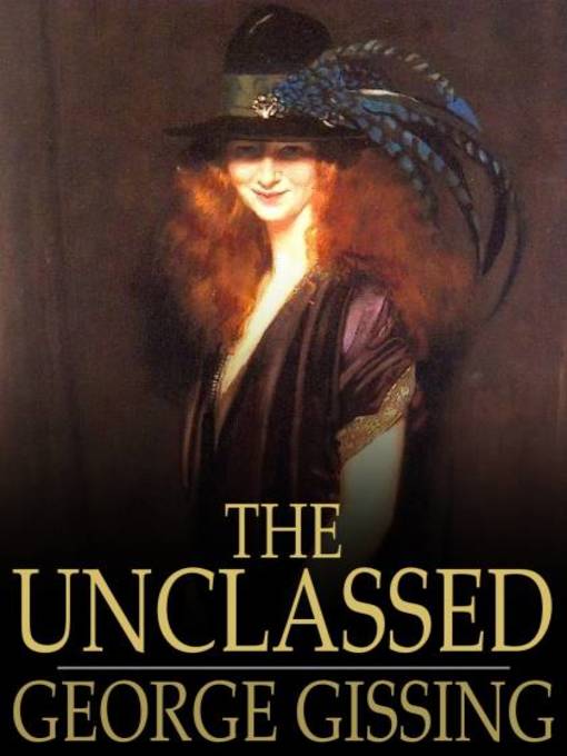 Title details for The Unclassed by George Gissing - Available